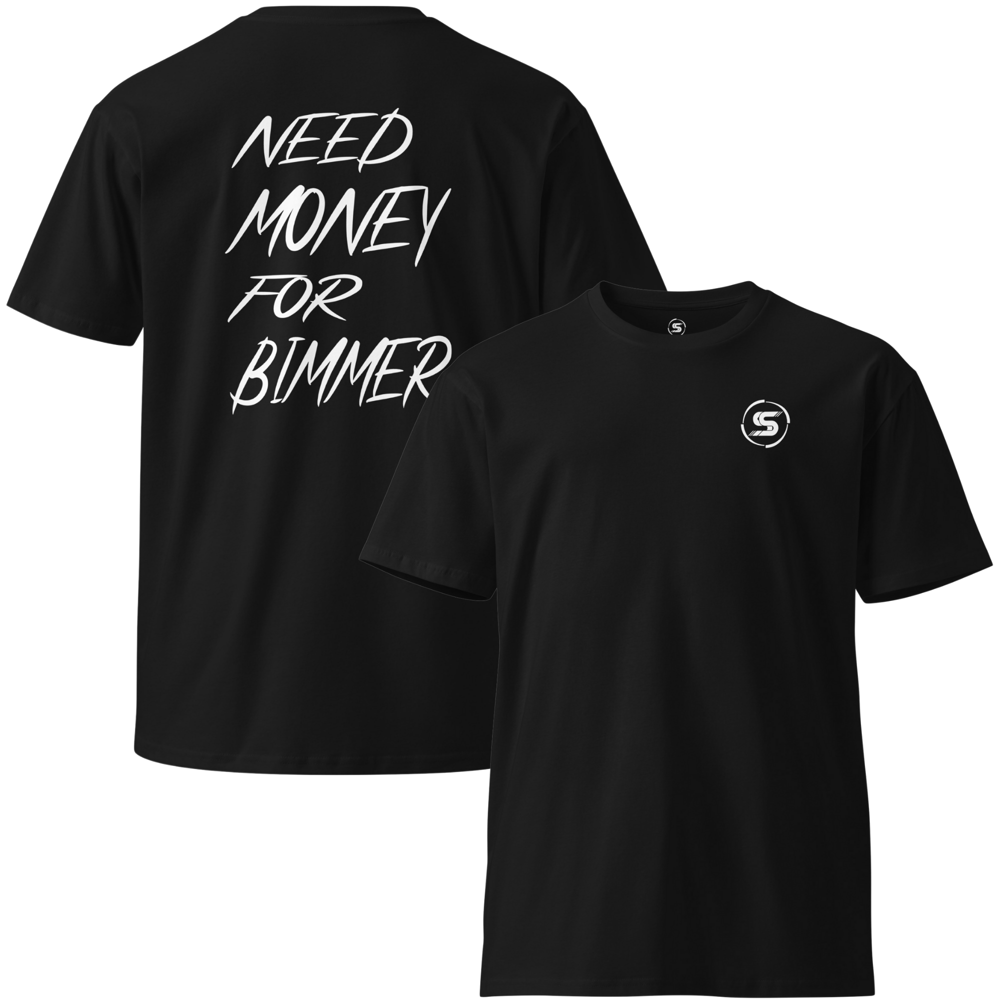 NEED MONEY FOR BIMMER TEE