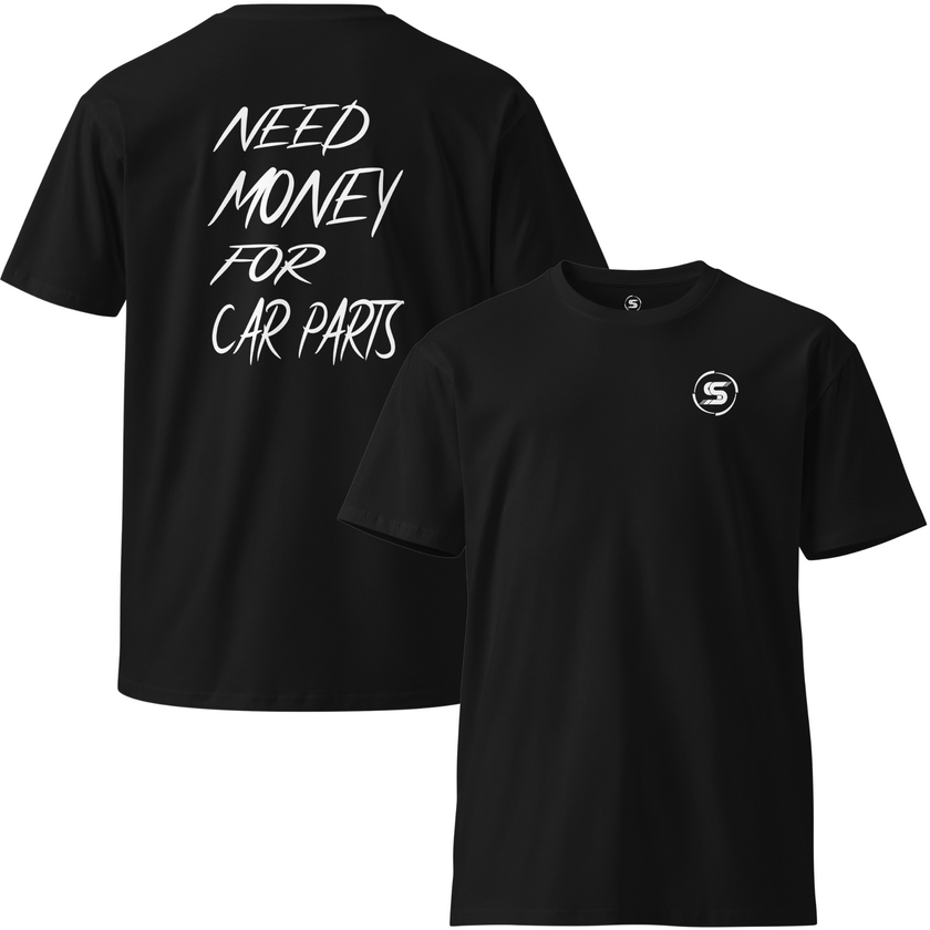 NEED MONEY FOR CAR PARTS TEE